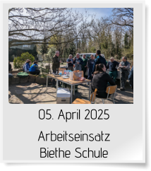 05. April 2025 Arbeitseinsatz  Biethe Schule